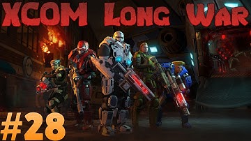Xcom Long War - Ep 28