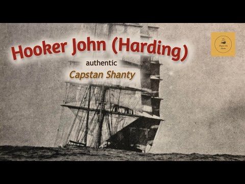 Hooker John (Harding) - Capstan Shanty