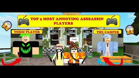 (ROBLOX ASSASSIN TOP 5 MOST ANNOYING  ASSASSIN PLAYERS)