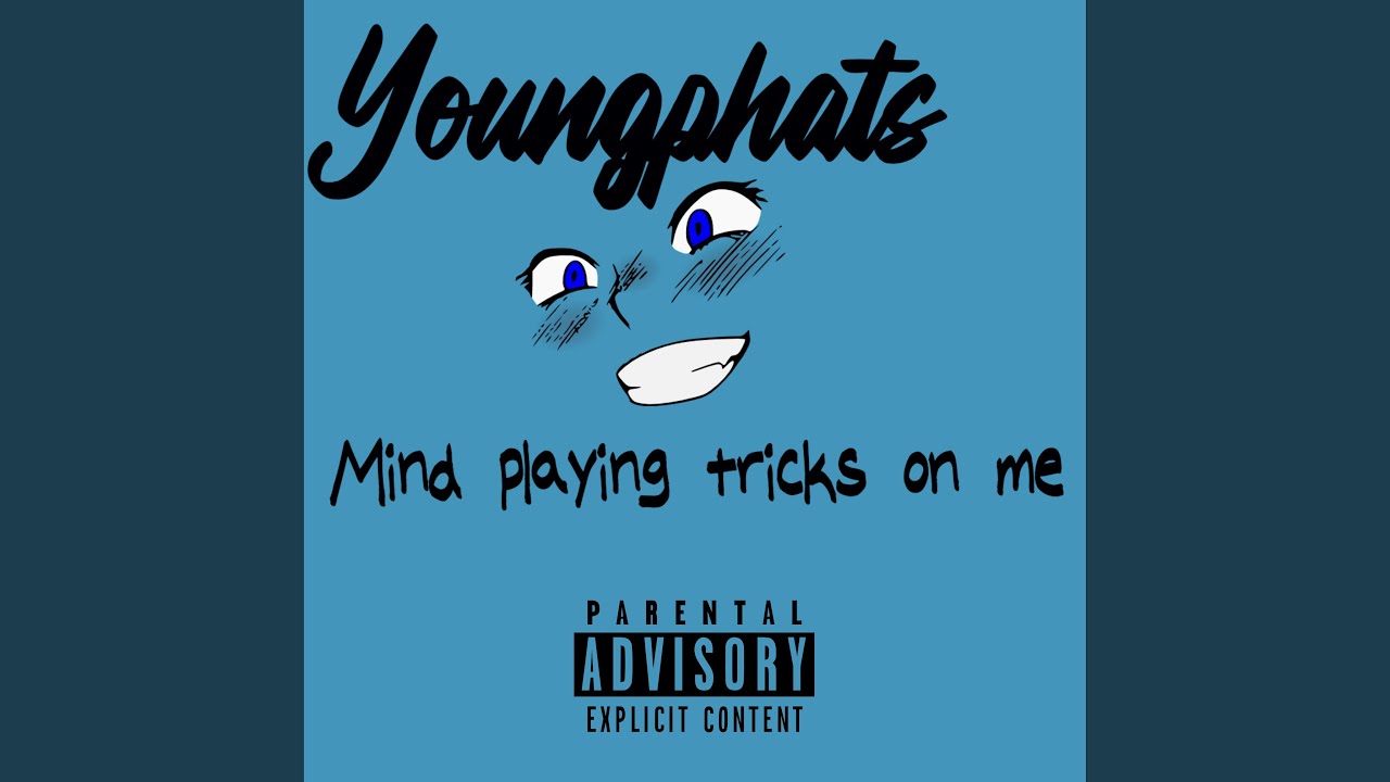 your mind is playing tricks on you my dear