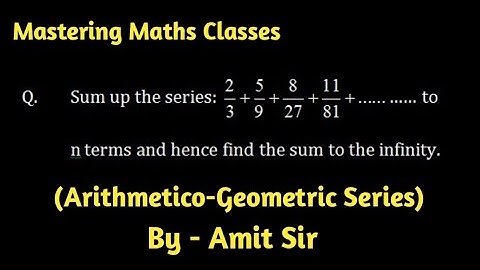 Arithmetico - geometric Series( ISC Mathematics Class 11th S.Chand Solution)