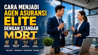 CARA MENJADI AGEN ASURANSI ELITE DENGAN STANDAR MDRT