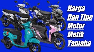 Yamaha Metik | Harga Dan Tipe Motor Metik
