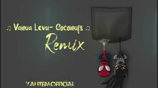 Vanua Levu- Coconuts ||🌴|| (Yautem Official) Remix Terbaru Full Party 2023