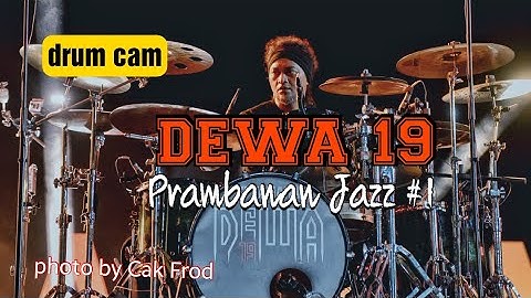 DRUM CAM DEWA 19 | PRAMBANAN JAZZ #1 | 9 JULI 2023