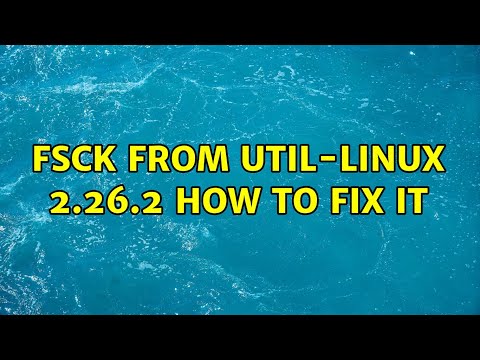 fsck from util-linux 2.26.2 how to fix it