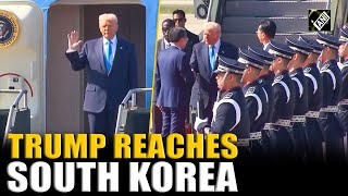 US President Donald Trump lands in South Korea, to attend APEC summit