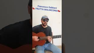 Francesco Gabbani FRUTTA MALINCONIA Accordi per chitarra