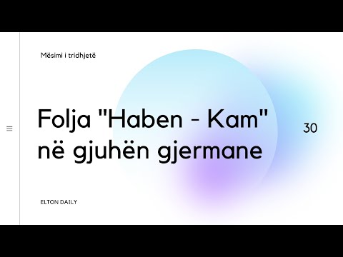 Meso gjermanisht foljen Haben - Kam | Mësimi 30 | Elton Daily | Shprehje gjermanisht | German A1