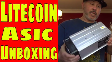 Litecoin Mining Asic ...Unboxing