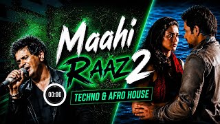 Maahi Raaz 2 x Techno x Afro House | Emotional Bollywood Club Mix