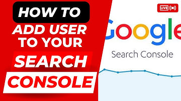 How to add user to Google Search Console as owner for Full Access