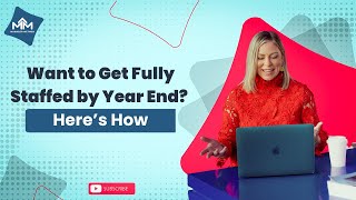 Want to Be Fully Staffed By Year-End? Start Hiring Now (Here’s How)