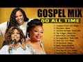 GOODNESS OF GOD  - Top 50 Gospel Music Of All Time - CeCe Winans, Tasha Cobbs, Jekalyn Carr