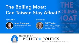The Boiling Moat: Can Taiwan Stay Afloat? Matt Pottinger on the Future of Taiwan | MPP Podcast