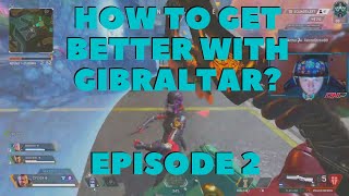 How to get better with Gibraltar Episode 2 Apex Legends