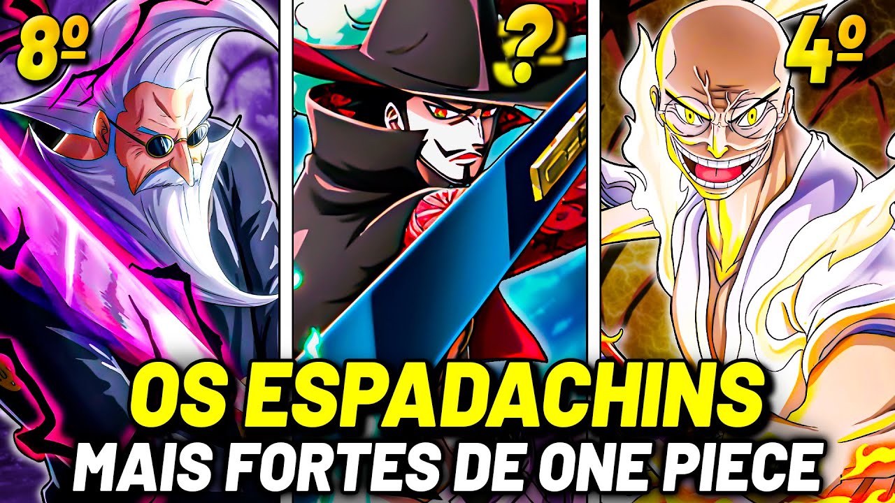 OS 10 ESPADACHINS MAIS PODEROSOS DE ONE PIECE