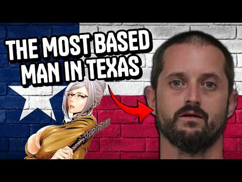 The Most BASED Man in Texas