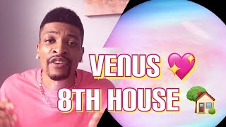 Venus 💖 In 8th House 🏡