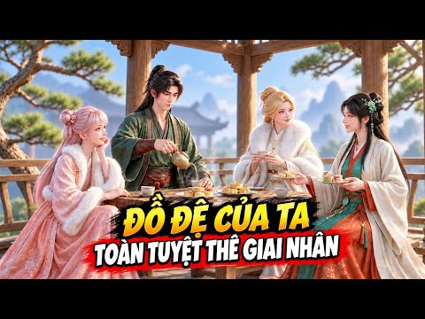 ĐỒ ĐỆ CỦA TA TOÀN LÀ YÊU NGHIỆT