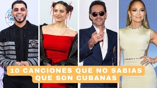 10 CANCIONES que NO SABIAS que son CUBANAS 😱