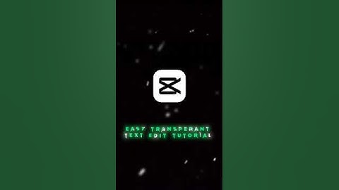 Transparent Text Tutorial | #capcuttutorial #edit #shorts