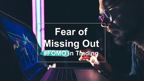 FOMO in Trading | How to Avoid