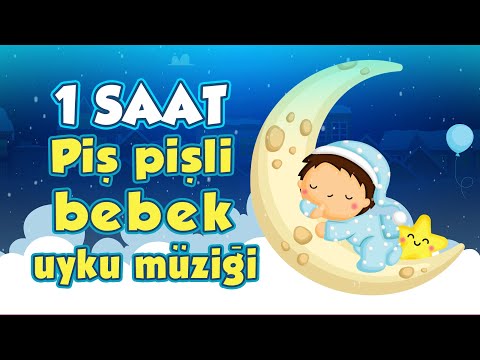 1 Saat Piş Pişli Bebek Uyku Müziği