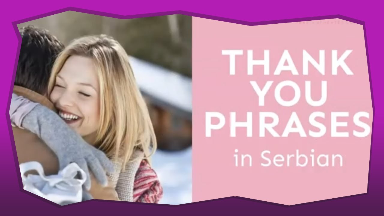 Serbian THANK YOU Phrases First Lesson YouTube Serbian THANK YOU Phrases First Lesson YouTube