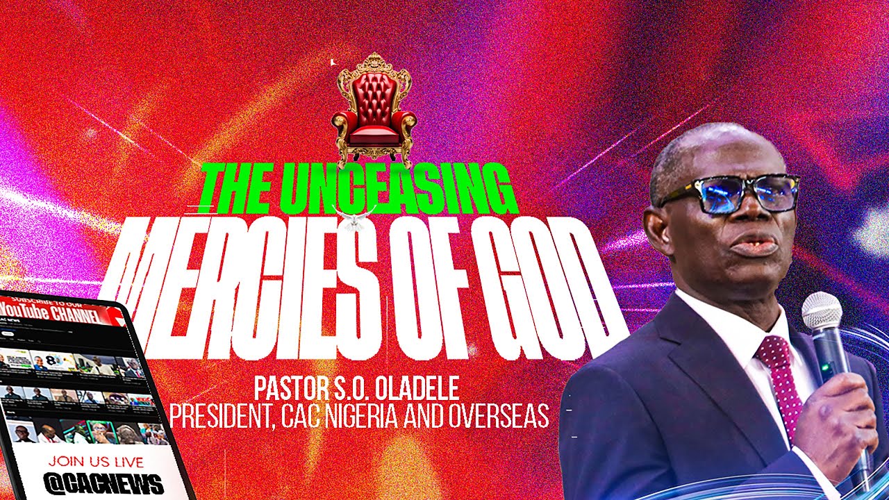 The Unceasing Mercies of God || By Pastor SO Oladele - YouTube