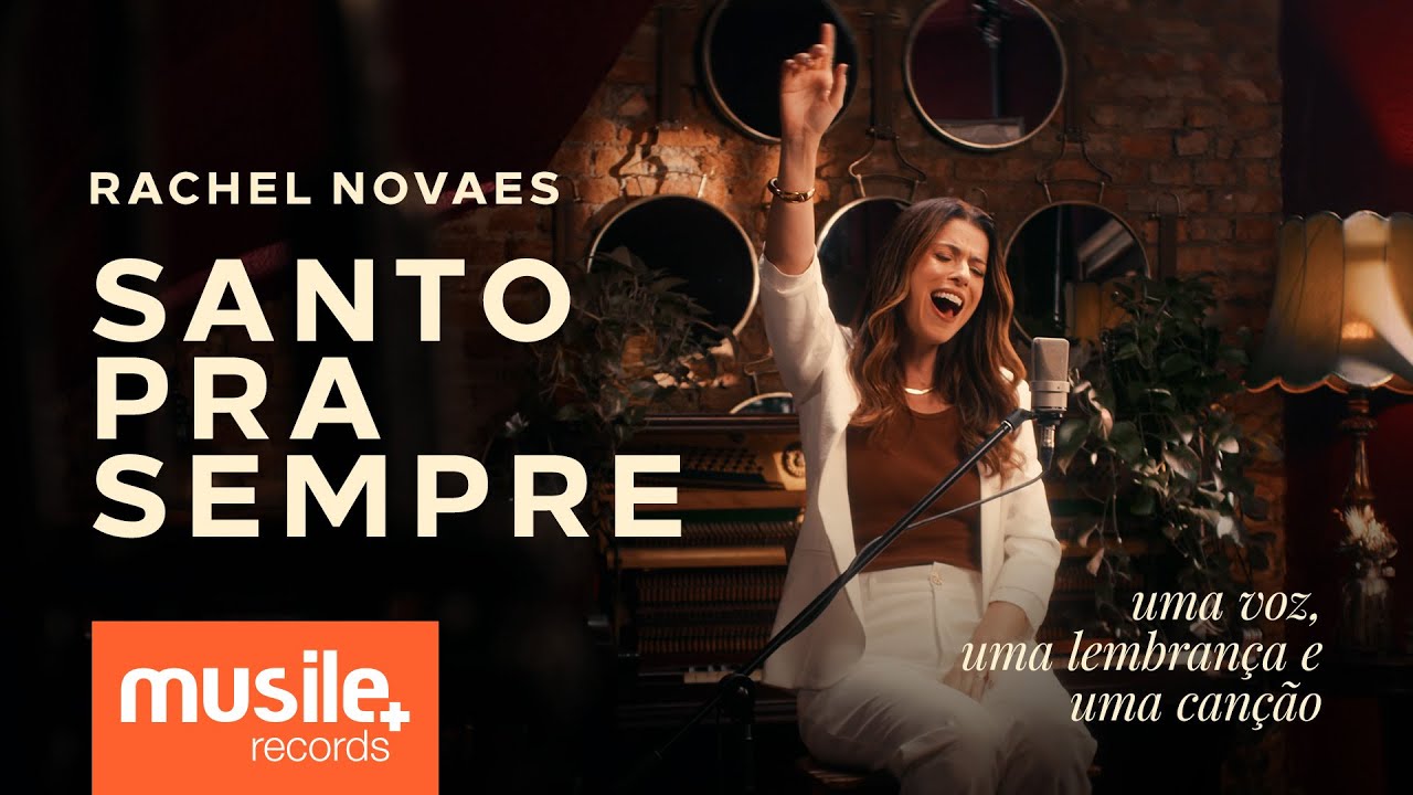 Rachel Novaes – Santo Pra Sempre (Holy Forever) – Acústico | Clipe Oficial