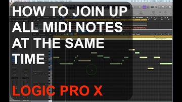 How to join all midi notes together : LOGIC PRO X : SINGLE FUNCTIONS