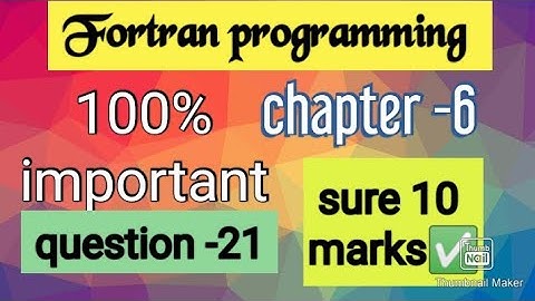 Fortran programming, chapter -6, 💯% আসবেই।