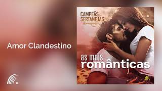Dois a Um - Amor Clandestino - Campeãs Sertanejas - As Mais Românticas