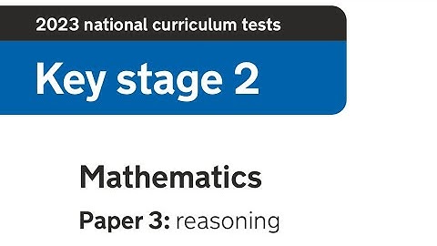 Mathematics Paper 3: Reasoning — Year 6 SATs 2023