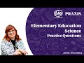 Praxis Elementary Science Practice Questions 2020 [5005 Video 1]