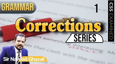 English Grammar | Corrections Series By Sir Naveed Ghazali | CSS Examined | Lec #1