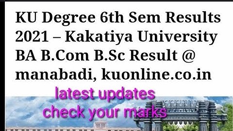 Ku 6th Semester Results Released 2021/KAKATIYA UNIVERSITY 6th Sem Results declared 2021/ku official/