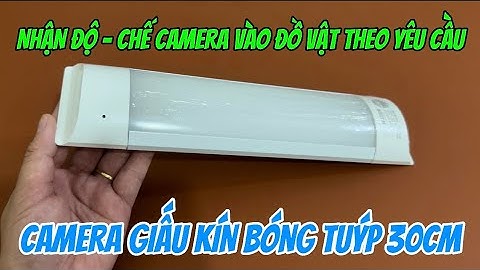 Camera giấu kín bóng tuýp 30cm CHẾ THEO YÊU CẦU , camera ngụy trang bóng đèn wifi full4k tốt nhất