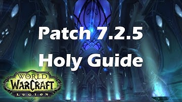 [Legion] Holy 7.2.5 Holy Priest Guide