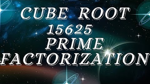 Cube Root of 15625 with Prime Factorization Method