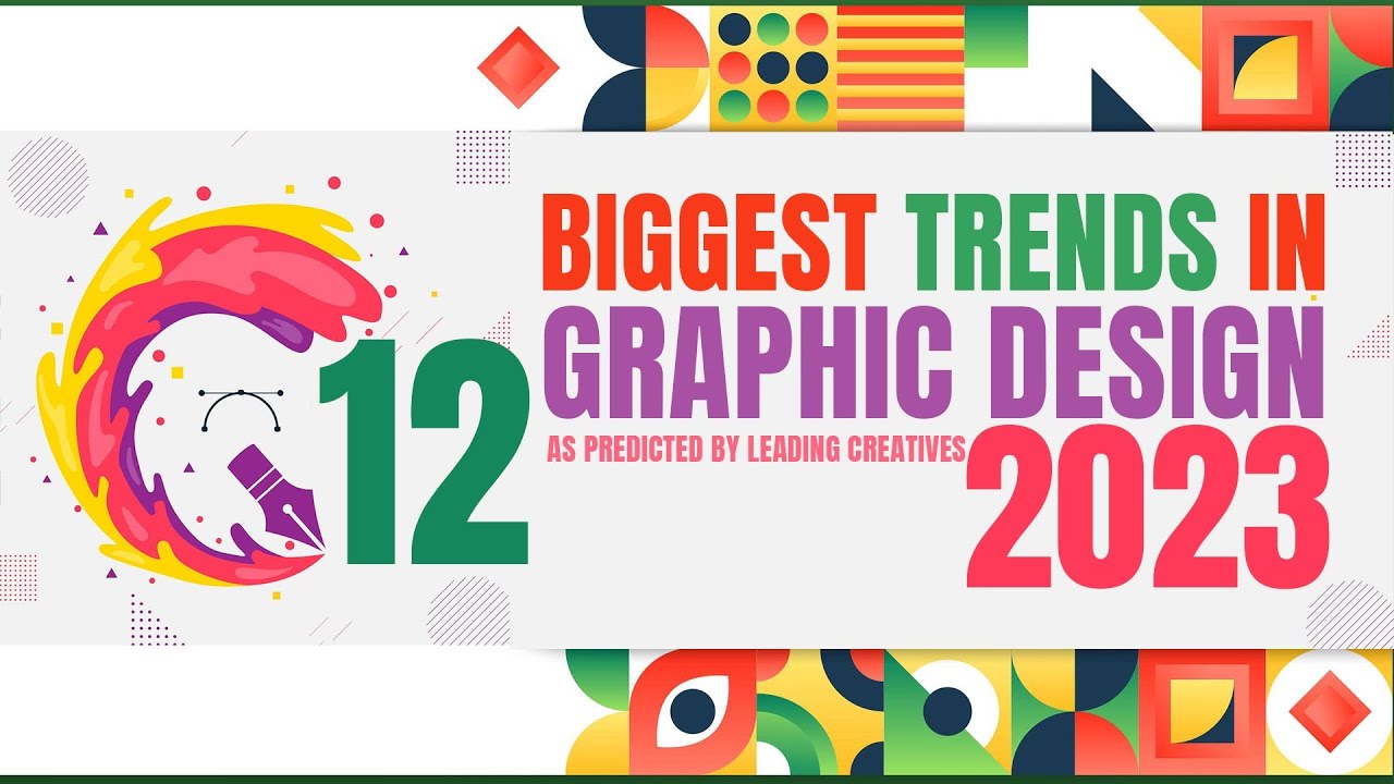 The Biggest Trends In Graphic Design for 2023 as Predicted By leading