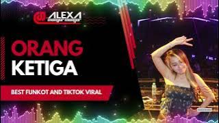 DJ ALEXA MONYOR MONYOR - ORANG KETIGA