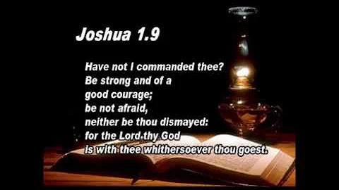 Scripture songs Joshua 1:9  Be strong and of a good courage
