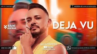 ALLANZINHO - DEJA VU