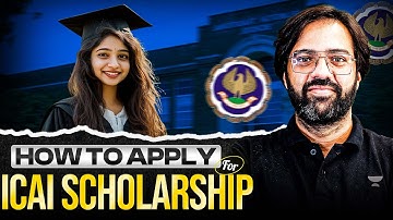 How to apply for ICAI Scholarship? Complete Details by CA Rakesh Kalra