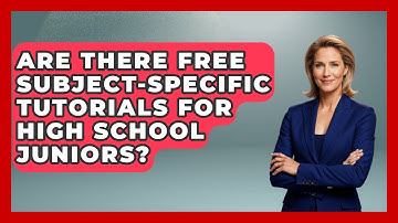 Are There Free Subject-Specific Tutorials for High School Juniors? | Junior Year Jumpstart News