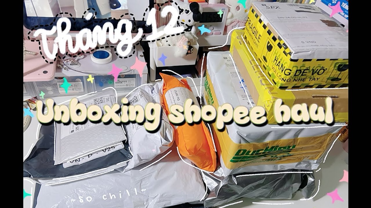 [SHOPEE HAUL] Mình đã mua gì trong tháng 12 ??🤔 // Unboxing săn sale 😍 // Dieuxinhh
