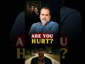 Are You Hurt? || Acharya Prashant