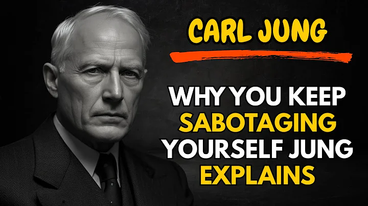 🎥WHY YOU KEEP SABOTAGING YOURSELF JUNG EXPLAINS || Carl Jung Motivation